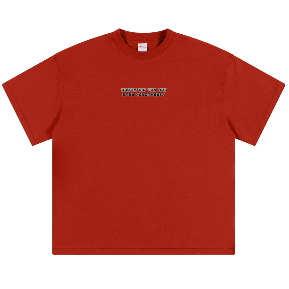 Dream Big TRN HRD stay xclothesiv T-shirt