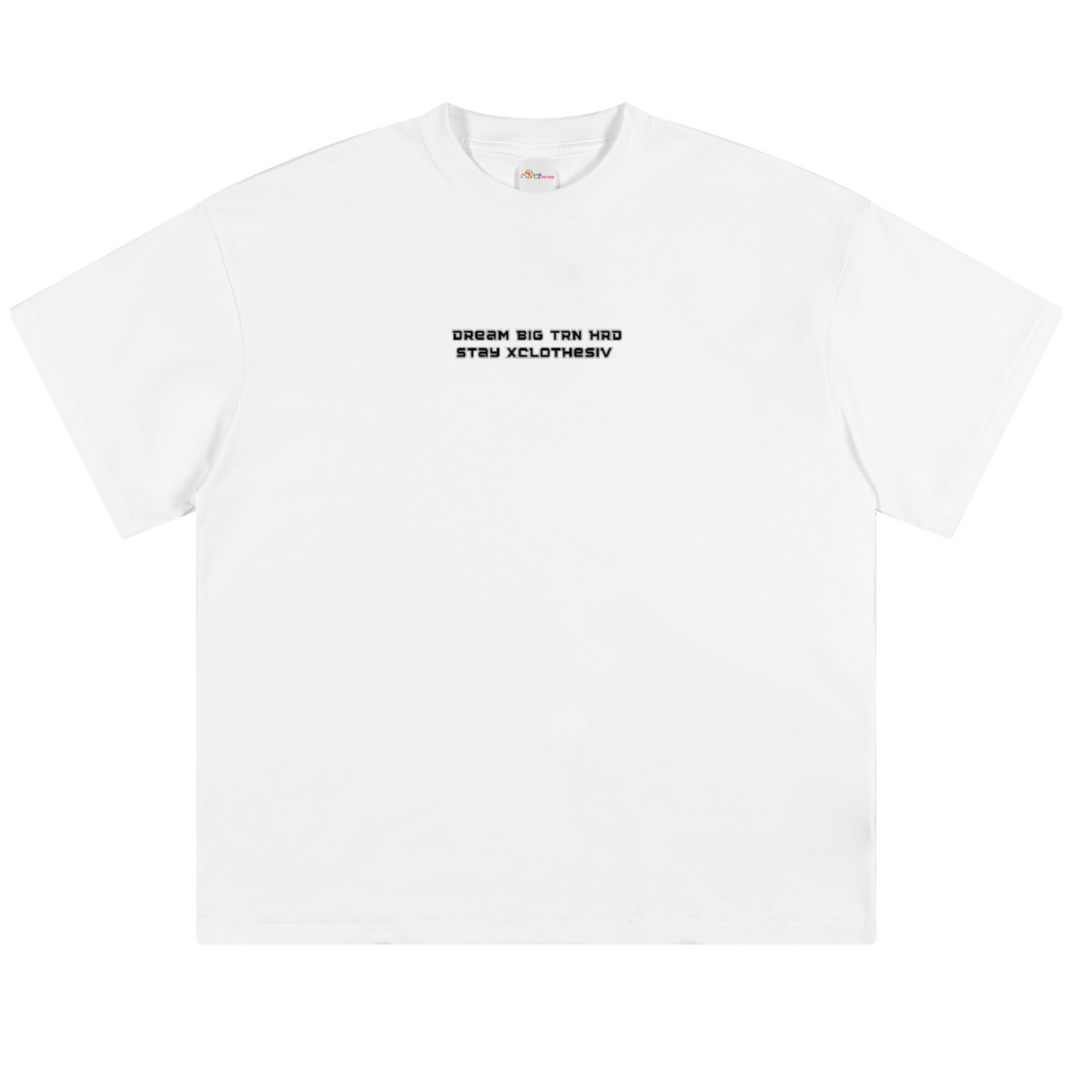 Dream Big TRN HRD stay xclothesiv T-shirt