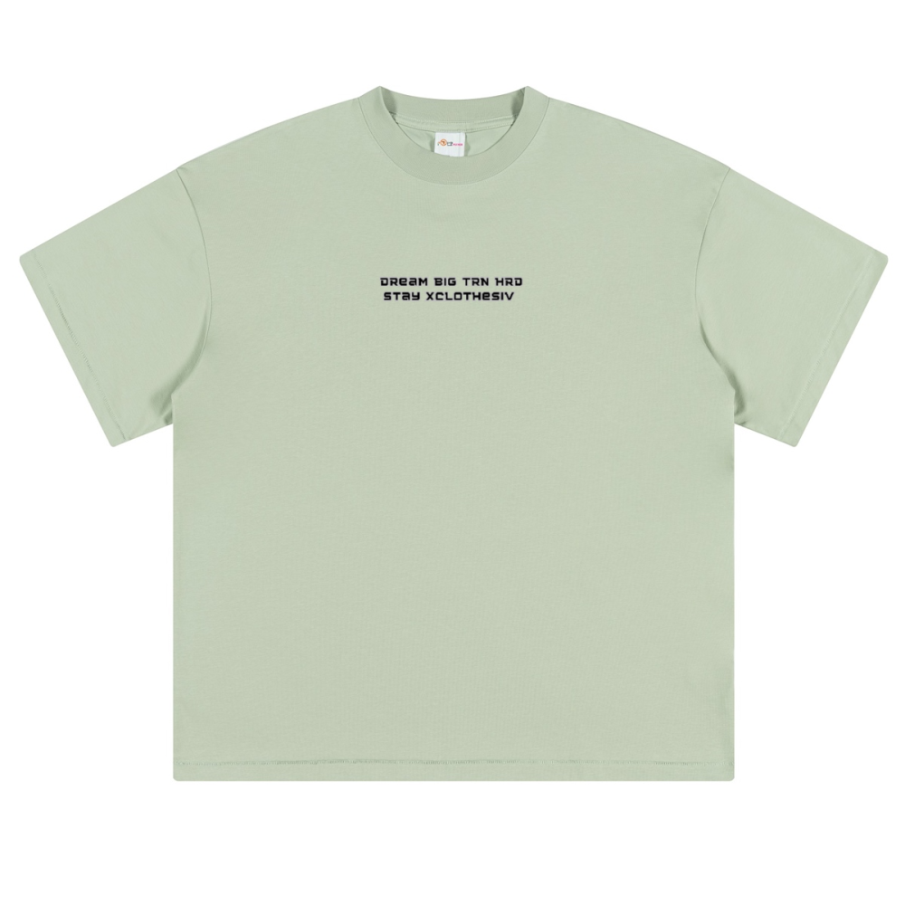 Dream Big TRN HRD stay xclothesiv T-shirt
