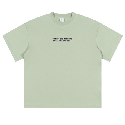 Dream Big TRN HRD stay xclothesiv T-shirt