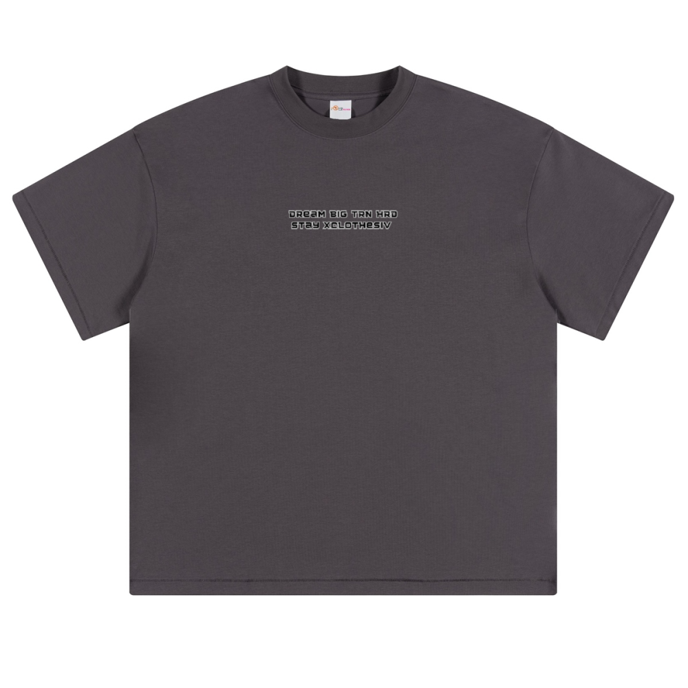 Dream Big TRN HRD stay xclothesiv T-shirt