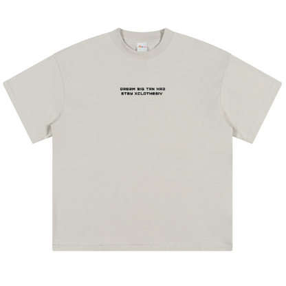 Dream Big TRN HRD stay xclothesiv T-shirt
